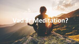 Vad är Meditation