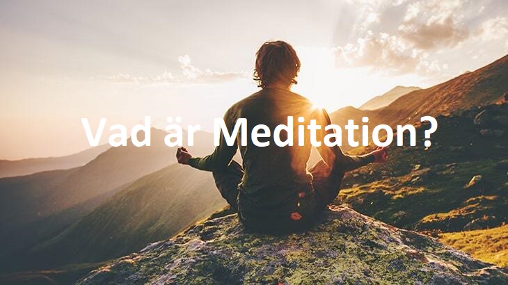 Vad är Meditation?