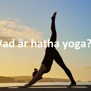 Vad är hatha yoga?