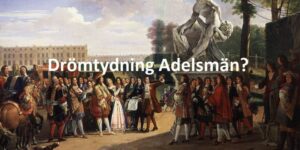 Drömtydning Adelsmän