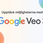 Upptäck möjligheterna med Google Veo 3