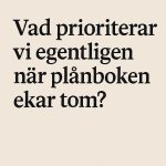 Vad prioriterar vi egentligen när plånboken ekar tom?